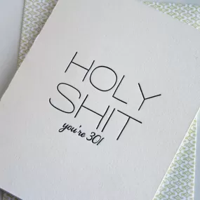 Holy Shit You're 30! Letterpress Greeting Card