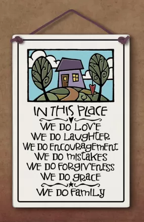 In This Place We Do Love Plaque