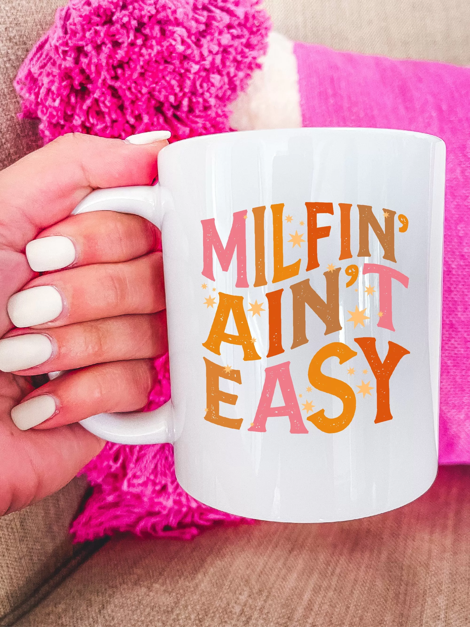 Milfi-' Ain't Easy Mug