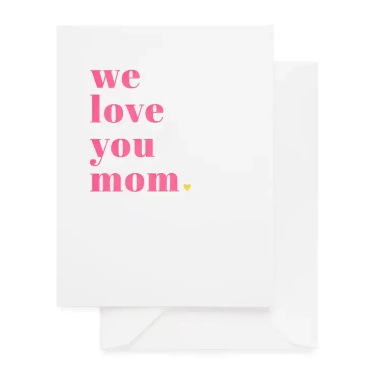 We Love You Mom Mother's Day Greeting Card